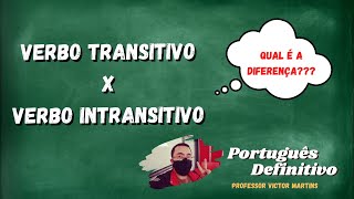 DIFERENÇA ENTRE VERBO TRANSITIVO E INTRANSITIVO ENTENDA DEFINITIVAMENTE [upl. by Atiluap14]