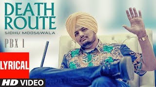 Death Route Lyrical  PBX 1  Sidhu Moose Wala  Intense  Latest Punjabi Songs 2018 [upl. by Rhianon664]