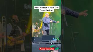 Paul Heaton  Five Get Over Excited  The Housemartins  Neighbourhood Weekender 2023 [upl. by Marlon]