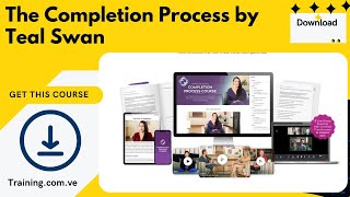 The Completion Process by Teal Swan [upl. by Rehpoitsirhc759]