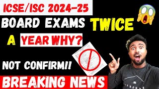 ICSEISC 202425 Board Exams Twice a Year CONFIRM Why board exam is conduction twice Breaking News [upl. by Aihtennek]