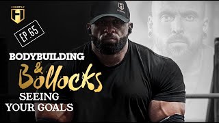 SEEING YOUR GOALS HAVING BELIEF  Fouad Abiad James Hollingshead amp Ben Chow  BBampB Ep65 [upl. by Rihat]