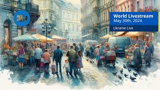 Ukraine Live Views  May 30th 2024  B  Kyiv Odessa Zaporizhzhia and more cities [upl. by Enram]