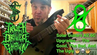 Moding A Solar Guitars A26C The Good The Bad And The Ugly [upl. by Dewhirst]