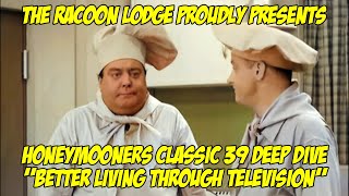 Honeymooners Classic 39 Deep Dive  quotBetter Living Through Televisionquot [upl. by Tracey684]