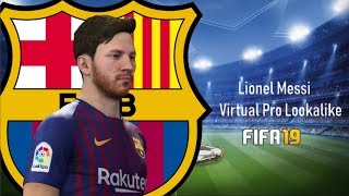 FIFA 19  Virtual Pro Lookalikes  Lionel Messi [upl. by Edlun]