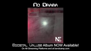 No Drama  From Societal Values Album Official Lyric Video [upl. by Naeroled]