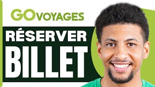 Comment Réserver Un Billet Davion Go Voyage  En 2024 [upl. by Norbert]