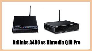 Kdlinks A400 vs Himedia Q10 Pro [upl. by Adama]