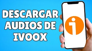 Como Descargar Audios de Ivoox en Android Rápidamente [upl. by Noraed]