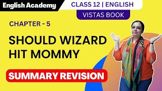 Should Wizard hit Mommy Summary Class 12 English Chapter 5 from Vistas Book  English Academy [upl. by Nosittam]