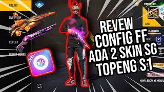 REVIEW APK CONFIG FF ADA 2 SKIN SG DAN TOPENG S1 [upl. by Radbun284]