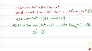 quotSubtract the sum of 3l4m7n2a n d\ 2l3m4n2 from the sum of 9l2m3n2 and 3lm4n2dotquot [upl. by Ardehs]