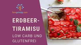 ErdbeerTiramisu  Ein glutenfreies LowCarbRezept [upl. by Aldous]