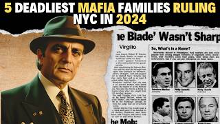 5 Deadliest Mafia Families Ruling NYC in 2024 Shocking Power Struggles Revealed [upl. by Ayekahs342]