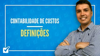 01 Aula de Definições  Diferença entre gastos despesas custos e perdas Contabilidade de custos [upl. by Iinden]