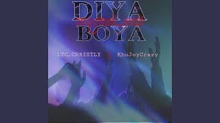 Diya boya feat KhuJoyCrazy amp LTCCHRISTLY [upl. by Hardan]