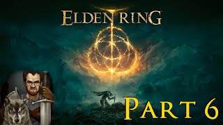 ELDEN RING First Playthrough Pt 6 [upl. by Irret]