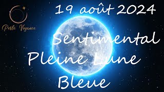 Pleine Lune Bleue sentimental  de grandes prises de conscience [upl. by Ytsenoh972]