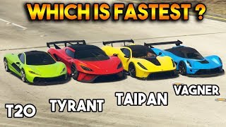 GTA 5 ONLINE  TYRANT VS TAIPAN VS T20 VS VAGNER WHICH IS FASTEST [upl. by Eyssej]