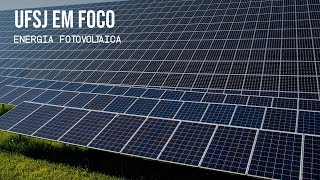 UFSJ EM FOCO  Energia Fotovoltaica [upl. by Calla]