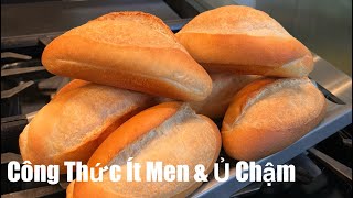 BMVN  Công Thức Ít Men và Phương Pháp Ủ Chậm  Vietnamese Baguettes  Slow Fermentation Version [upl. by Eeznyl]