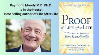 Raymond Moodys new book PROOF OF LIFE AFTER LIFE [upl. by Gneh306]