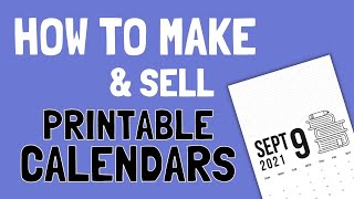 How to Make amp Sell Printable Calendars on Etsy Shopify or PayHip [upl. by Yelwar]