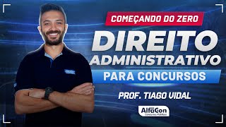 DIREITO ADMINISTRATIVO PARA CONCURSOS 2024  Aula 12  AlfaCon [upl. by Nylhsoj]