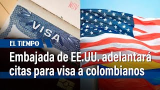 Embajada de EEUU adelantará citas para visa a colombianos cómo verificar si fue seleccionado [upl. by Ruelle525]