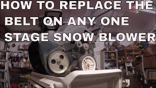 HOW TO REPLACE THE BELT ON ANY ONE STAGE SNOW BLOWER [upl. by Nylinej]