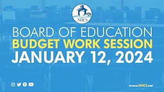 NHCS Board of Education Budget Work Session  January 12 2024 [upl. by Katzen393]