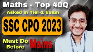 Maths Top 40Q  SSC CPO 2023 Tier1 Exam  Rohit Tripathi [upl. by Nnek582]