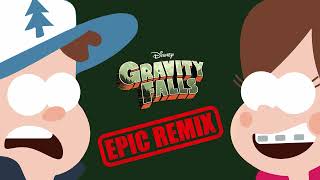 Gravity Falls Extended Theme EPIC 10 YEAR REMIX [upl. by Anetsirk]