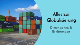 Alles was DU zur Globalisierung wissen musst Dimensionen amp Auswirkungen der Globalisierung erklärt [upl. by Nixie419]