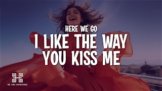 Here We Go Go  I Like The Way You Kiss Me Lyrics [upl. by Simpkins69]