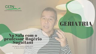 GERIATRIA  NA SALA com o Prof Rogerio Suguitani  Episódio 1 [upl. by Sualakcin140]