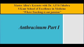 Anthracinum Part I Master Allens Keynote with Dr APS Chhabra [upl. by Berardo177]