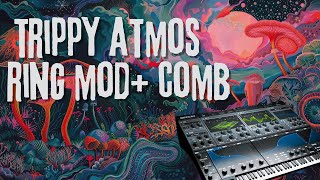 Trippy Atmospheres  Ring Mod amp Comb Filter Magic PSYTRANCE TUTORIAL [upl. by Busby]