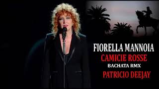 Fiorella Mannoia CAMICIE ROSSE bachata rmx by Patricio Deejay [upl. by Medlin]