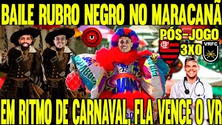 BAILE RUBRO NEGRO NO MARACANÃ EM RITMO DE CARNAVAL FLAMENGO VENCE O VOLTA REDONDA [upl. by Duahsar844]