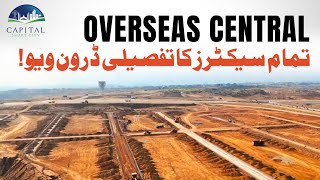 Overseas Central Block  All Sectors Explained  Latest Video  Capital Smart City Islamabad [upl. by Llohcin]