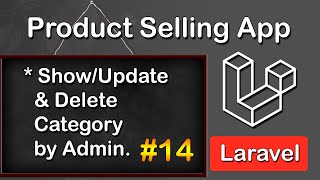 ShowUpdateDelete Categories by Admin in Laravel  Product Selling Application in Laravel 14 [upl. by Powers745]