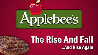 Applebees  The Rise and FallAnd Rise Again [upl. by Xavler823]