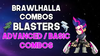 BLASTERS COMBOS  Brawlhalla Guide [upl. by Nref]