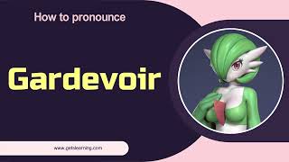 How to Pronounce Gardevoir in English Correctly [upl. by Albarran]