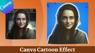 Cartoon Effect in Canva  How to turn Photo into Cartoon Beginner Tutorial 📷 ✨ [upl. by Felicio]