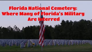 2402 Florida National Cemetery Where War Heroes and Military are Buried [upl. by Edee]