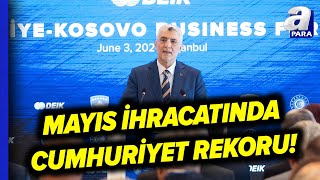 Mayıs Ayında İhracat Rekoru Bakan Ömer Bolat quot24 Milyar Dolar İle Tüm Zamanların Rekoru Kırıldıquot [upl. by Cawley]