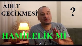 Hamilelik Belirtileri 3 Adet Gecikmesi Adet Düzensizliği [upl. by Ozen]